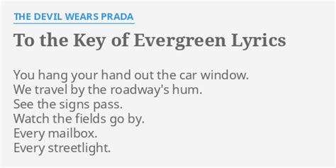 the devil wears prada to the key of testo|Lyrics for To The Key Of Evergreen by The Devil Wears Prada.